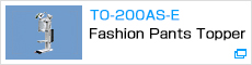 TO-200AS-E Fashion Pants Topper